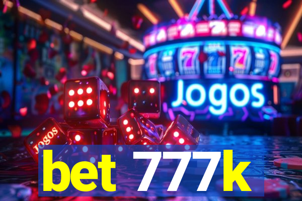 bet 777k